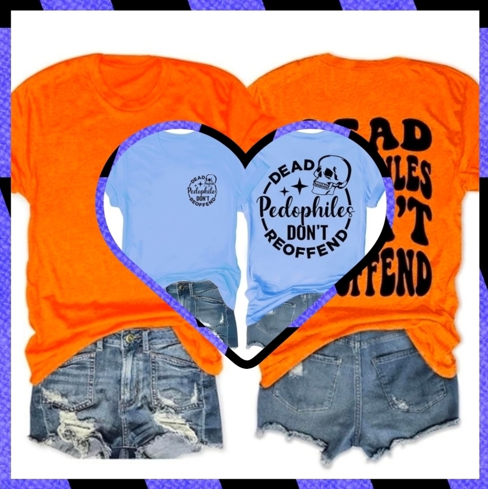 2 Shirts "Dead Pedophiles Dont Reoffend" Both T-shirts Fit Like Large BRAND NEW